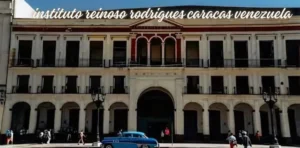 Read more about the article Exploring Instituto Reinoso Rodrigues Caracas Venezuela: A Hub of Education and Community